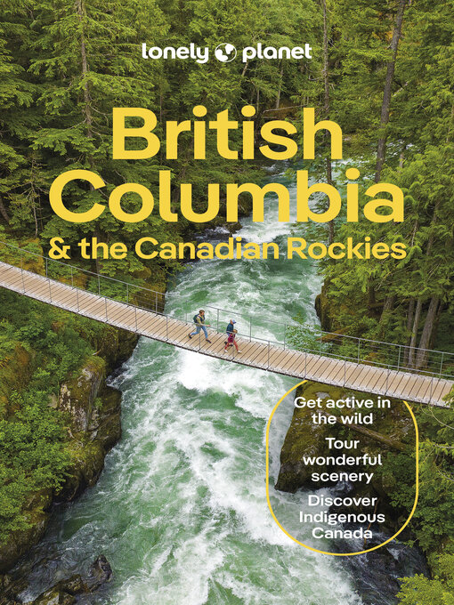 Title details for Lonely Planet British Columbia & the Canadian Rockies by Bianca Bujan - Available